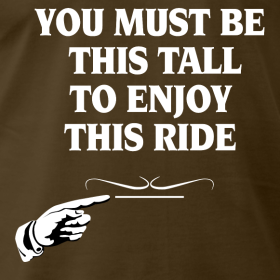 you-must-be-this-tall-to-enjoy-this-ride_design